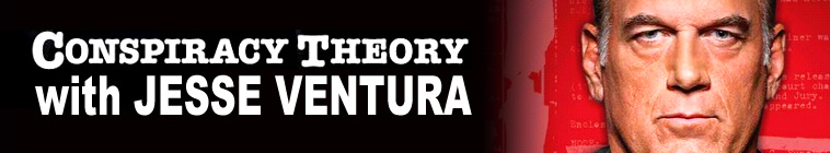 Conspiracy Theory with Jesse Ventura (source: TheTVDB.com)