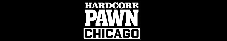 Hardcore Pawn: Chicago (source: TheTVDB.com)