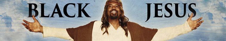 Black Jesus (source: TheTVDB.com)