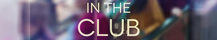 In The Club (source: TheTVDB.com)