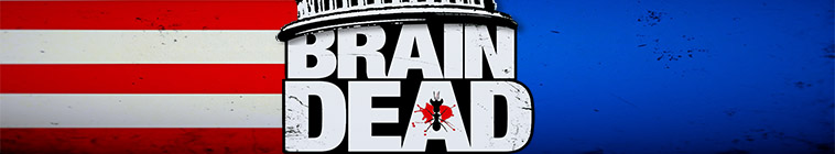 BrainDead (source: TheTVDB.com)