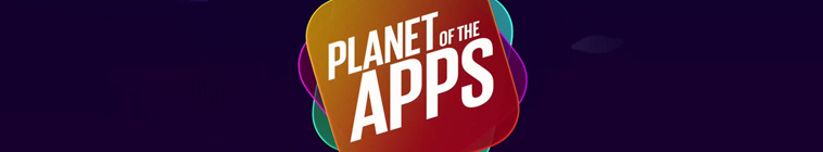 Planet of the Apps (source: TheTVDB.com)