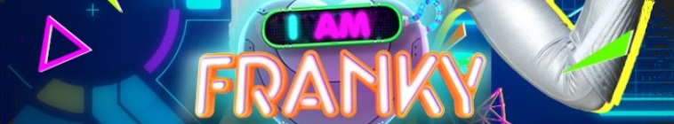 I Am Frankie (source: TheTVDB.com)