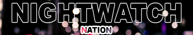 Nightwatch Nation (source: TheTVDB.com)