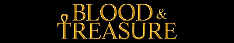 Blood & Treasure (source: TheTVDB.com)