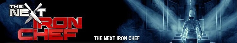 The Next Iron Chef (source: TheTVDB.com)
