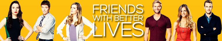 Friends with Better Lives (source: TheTVDB.com)