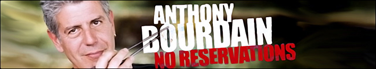Anthony Bourdain: No Reservations (source: TheTVDB.com)